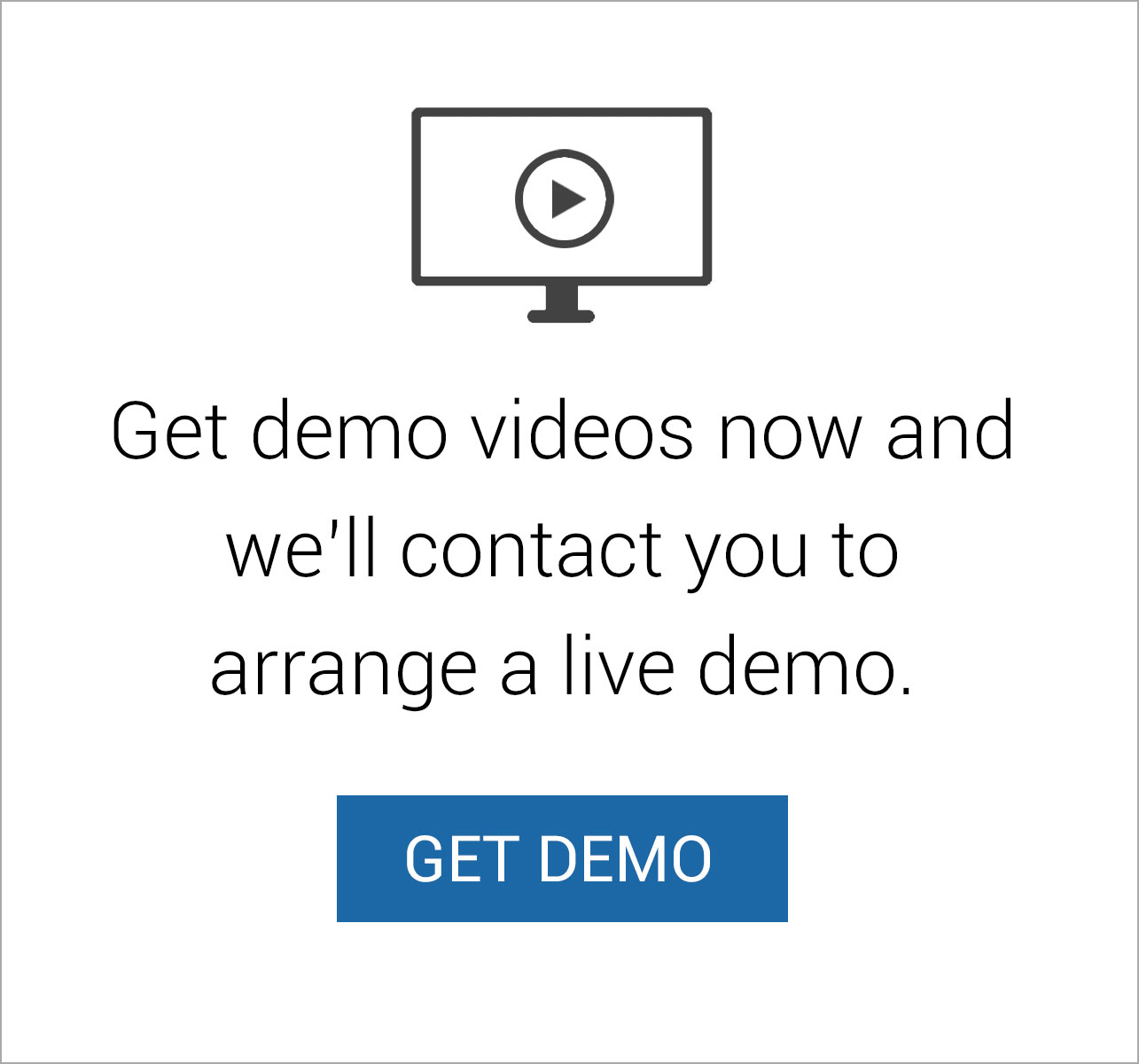 Get demo videos now